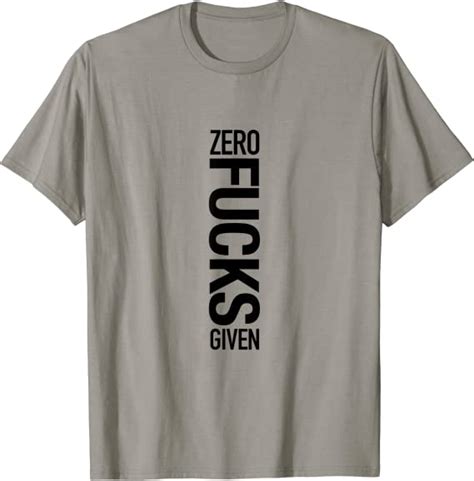 Zero Fucks Given Funny Offensive T Shirt Amazon Co Uk Clothing