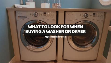 Buying a new washer and dryer? What to Look for When Buying a Washer or Dryer ...