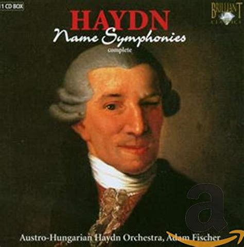 Haydn Name Symphonies Complete Joseph Haydn Adam Fischer Austro
