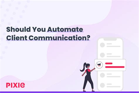 Should You Automate Client Communication — Pixie