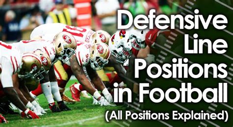Defensive Line Positions In Football All Roles Explained 2023