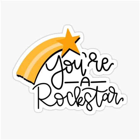 Youre A Rockstar Sticker For Sale By Janaestickers15 Redbubble
