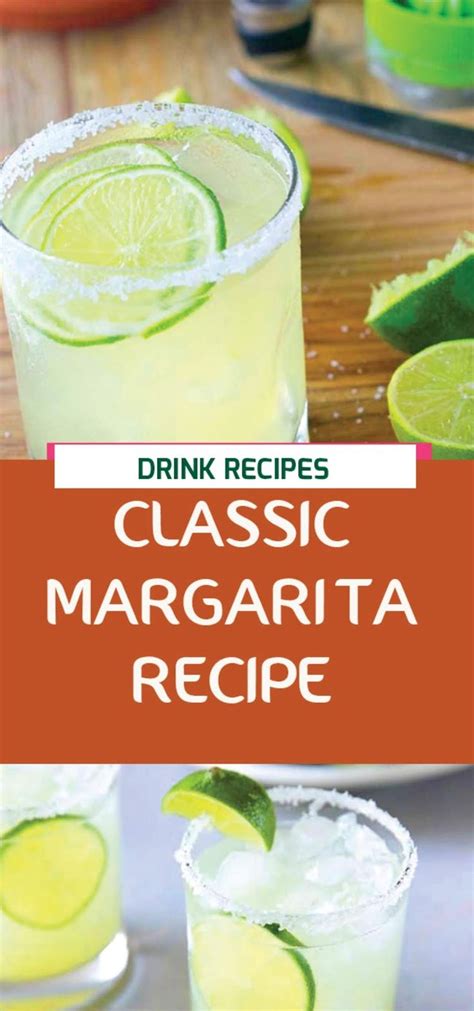 my best classic margarita recipe classic margarita recipe drinks alcohol recipes fruity