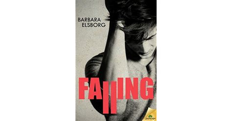 Falling Fall Or Break 1 By Barbara Elsborg — Reviews Discussion Bookclubs Lists