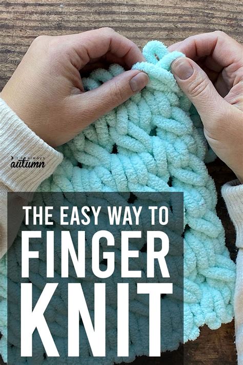 Finger Knitting Blankets Finger Knit Scarf Diy Finger Knitting Finger Knitting Projects