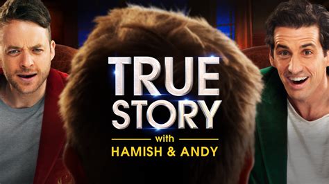 Watch True Story With Hamish And Andy Online Stream Seasons 1 2 Now Stan