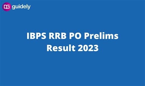 Ibps Rrb Po Prelims Result Officer Scale Result Link