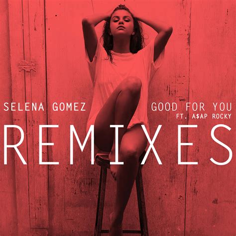 Selena Gomez Good For You Kasbo Remix Lyrics Genius Lyrics