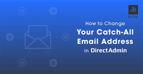 How To Change Your Catch All Email Address In Directadmin Dreamit Host