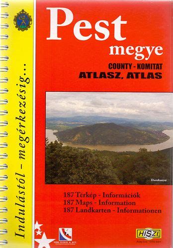 1 253 772 fő térképek magyarország megyéiről, régióiról. Pest megye atlasz HiSzi Map , 9789638774033, Megye atlaszok,