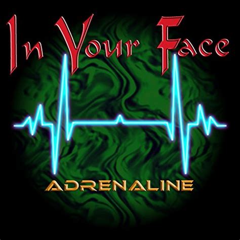 Adrenaline In Your Face Digital Music