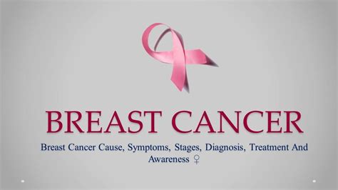 Breast Cancer Cause Symptoms Stages Diagnosis Treatment And