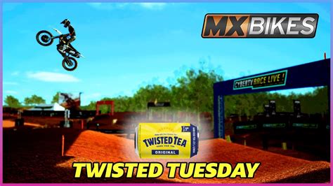 Twisted Tuesday Mx Bikes Twisted Tea Stream Youtube
