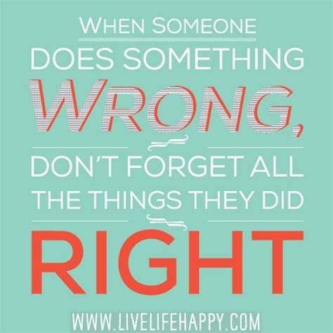 When Someone Does Something Wrong Live Life Happy