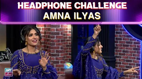 Headphone Challenge 🎧 Amna Ilyas The Night Show With Ayaz Samoo Youtube
