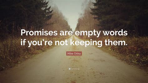 Dont Make Empty Promises Quotes 80 Broken Promises Quotes For Fake