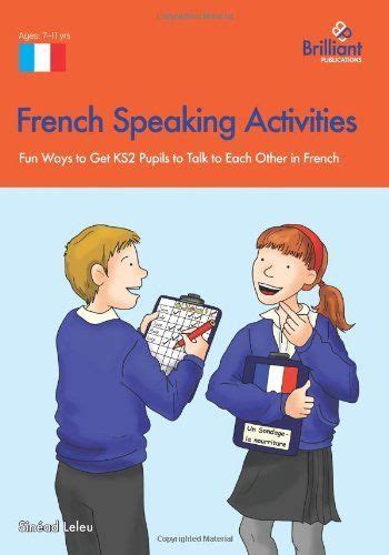 French Speaking And Listening Activities Fun Ways To Get Ks2 Pupils To