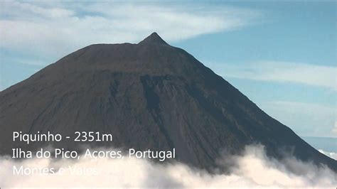 Piquinho 2351m Ilha Do Pico Açores Portugal Youtube