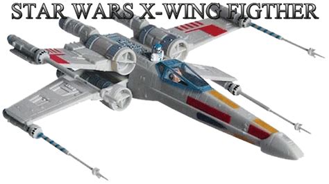 Star Wars Maqueta X Wing Figther Revell Easykit Youtube