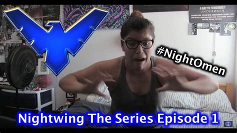 Nightwing Series Episode 1 Youtube