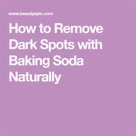 How To Use Baking Soda For Dark Spots Baking Soda Dark Spots