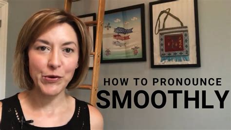 How To Pronounce Smoothly American English Pronunciation Lesson Youtube