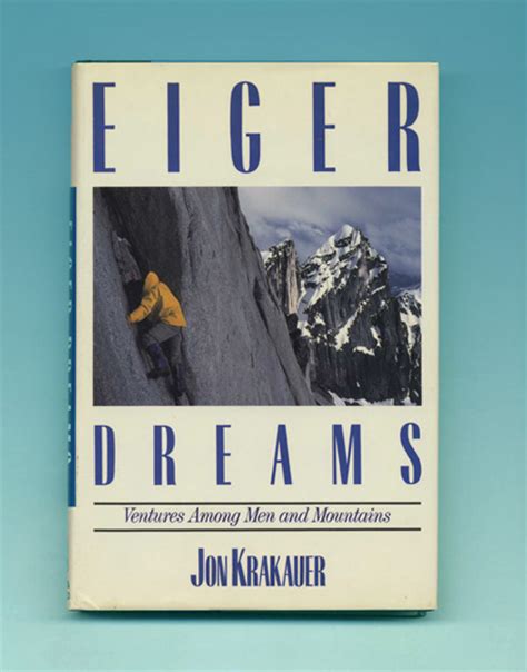 Eiger Dreams Ventures Among Men And Mountains 1st Edition1st