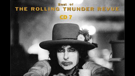Bob Dylan Best Of The Rolling Thunder Revue Cd 7 Bonus 2 Youtube