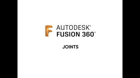 Joints In Autodesk Fusion 360 Tutorial Youtube