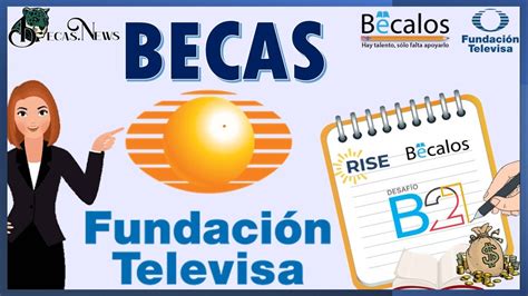 Becas Televisa Convocatoria Beneficios Registro Y Requisitos Hot Sex Picture