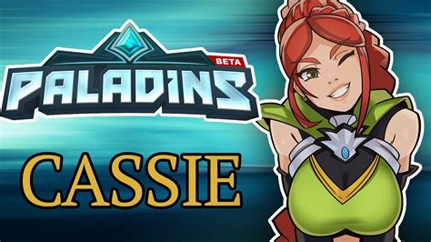 Paladins Champions Of The Realm Gameplay Cassie Youtube