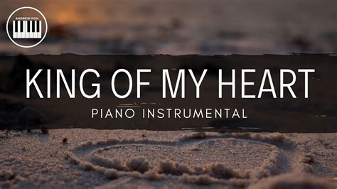 King Of My Heart Bethel Music Piano Instrumental With Lyrics By