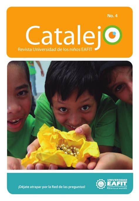 Revista Catalejo 2011 By Universidad De Los Niños Eafit Issuu
