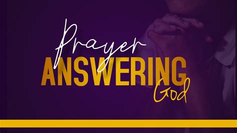 The Prayer Answering God Part Iii Youtube