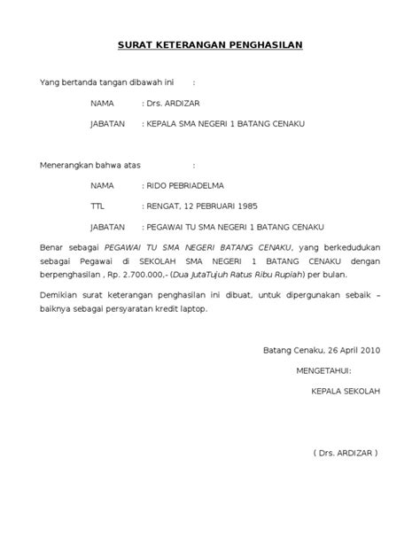 Surat keterangan penghasilan adalah sebuah surat yang bersifat formal layaknya surat resmi namun demikian, surat keterangan penghasilan setidaknya memiliki format dan komponen seperti berikut ini 1. Surat Pernyataan Penghasilan Orang Tua Wiraswasta - Bagi Contoh Surat