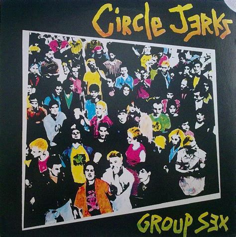 Circle Jerks Group Sex 1993 Vinyl Discogs