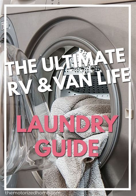 The Ultimate Rv And Van Life Laundry Guide In 2020 Van Life Rv