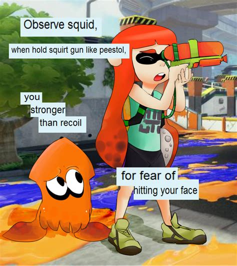 you see squid splatoon know your meme