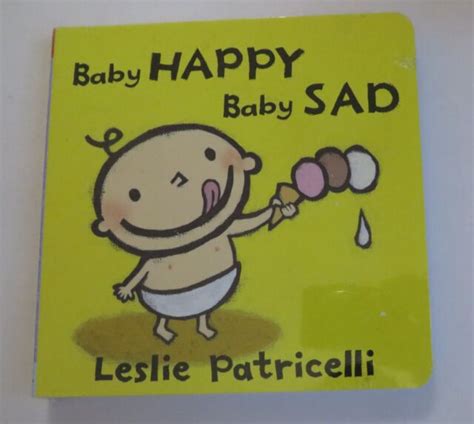 Leslie Patricelli Board Bks Baby Happy Baby Sad By Leslie Patricelli