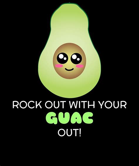 Rock Out With Your Guac Out Funny Guacamole Pun Digital Art By Dogboo