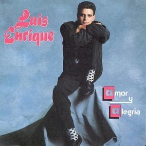 Luis Enrique Amor y Alegría Lyrics and Tracklist Genius