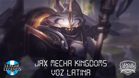 League Of Legends Jax Mecha Kingdoms Voz Latina Youtube