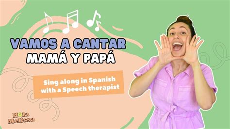 Spanish Sing Along Canta Conmigo Canción De Mama Y Papa Learn To