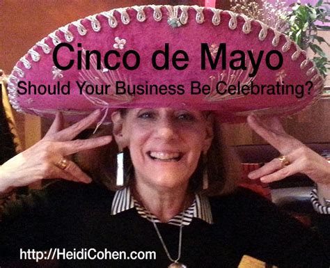 Cinco De Mayo Should Your Business Be Celebrating Heidi Cohen
