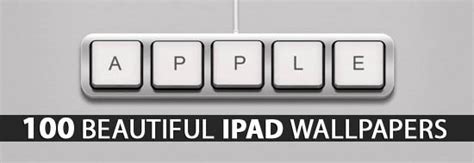 Ipad Wallpapers 100 Beautiful Hi Res Ipad Wallpapers