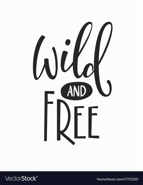 Get a free quote now from $28.99 / month! Wild and free t-shirt quote lettering vector image on | Wild and free quotes, Lettering, Wild ...