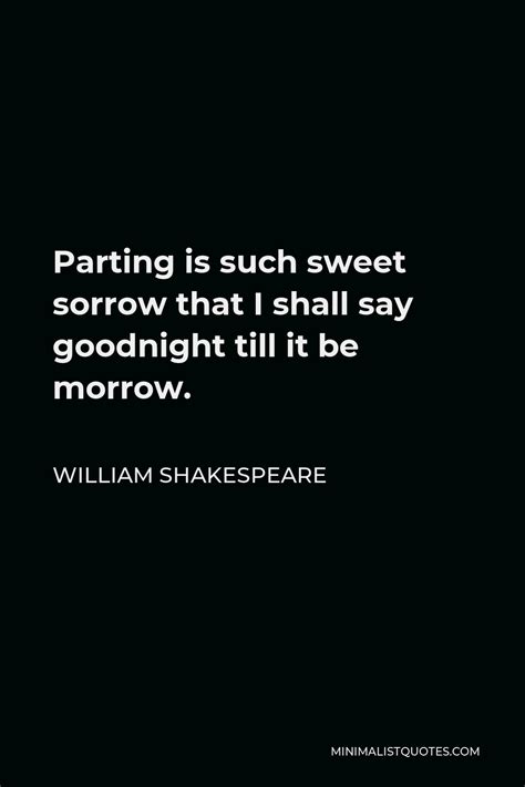 william shakespeare quote parting is such sweet sorrow that i shall say goodnight till it be