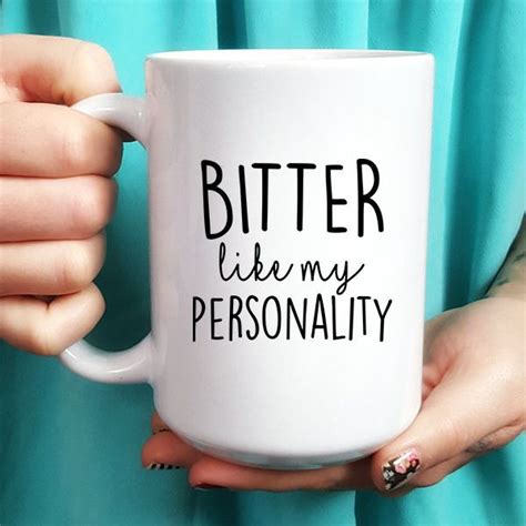 bitter like my personality coffee mug funny mug quote mug coffee lover t idea funny