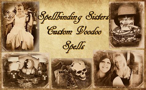 Spellbinding Sisters Voodoo Spell Casters Voodoo Spells Spell Caster