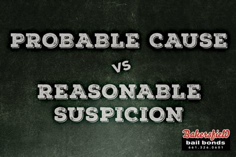 Probable Cause Vs Reasonable Suspicion Bakersfield Bail Bonds